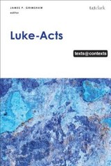Luke-Acts: Texts Contexts