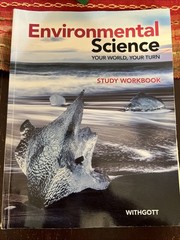 Environmental Science: Your World, Your Turn Student Workbook