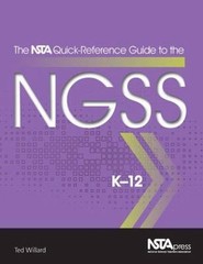The NSTA Quick-Reference Guide to the NGSS, K-12 – PB354X (The NSTA Quick Refer