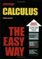 Barron’s Easy Ser.: Calculus the Easy Way by Douglas A. Downing (2006, Perfect)
