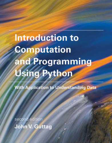 Introduction to Computation and Programming Using Python: With Applicatio – GOOD