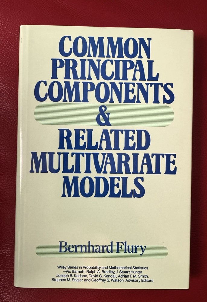 Common Principal Components and Related Multivariate Models Bernard Flury 1988