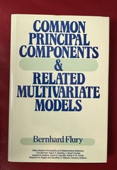Common Principal Components and Related Multivariate Models Bernard Flury 1988