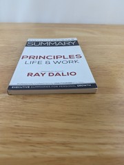 Summary: Principles – Life and Work by Ray Dalio by Summaries, ExecutiveGrowth