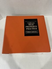California Real Property Practice Forms Manual 2007