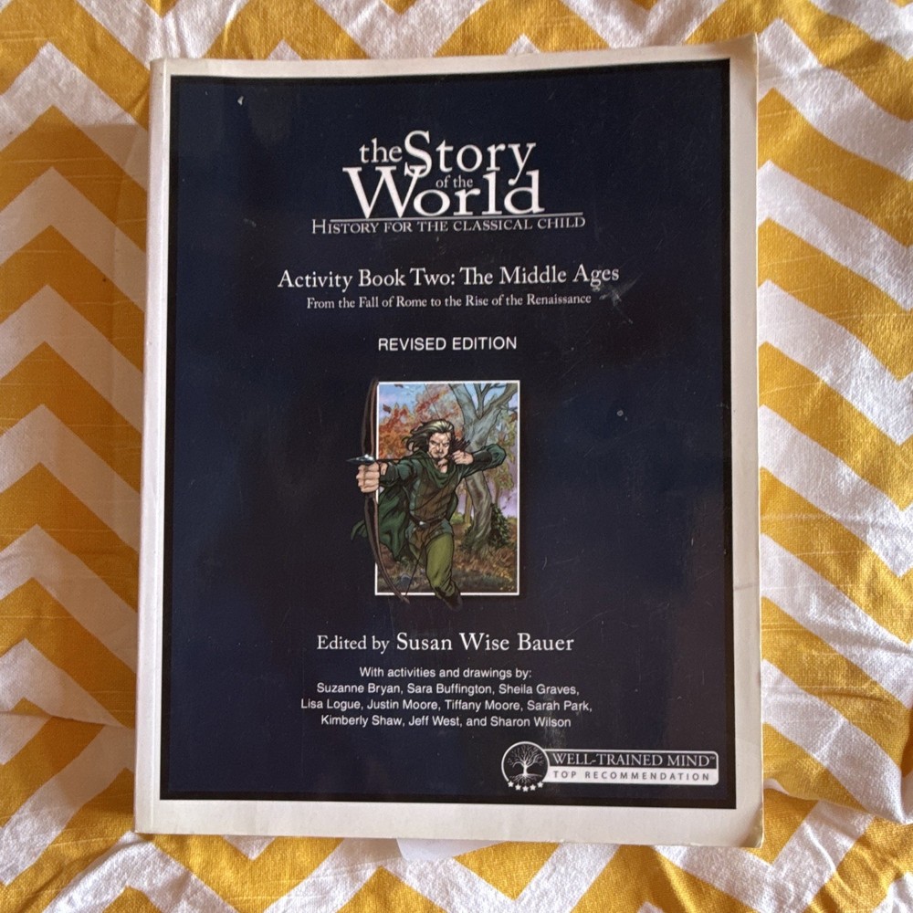 The Story of the World Activity Book Two Middle Ages Revised Bauer PB 2007 464p