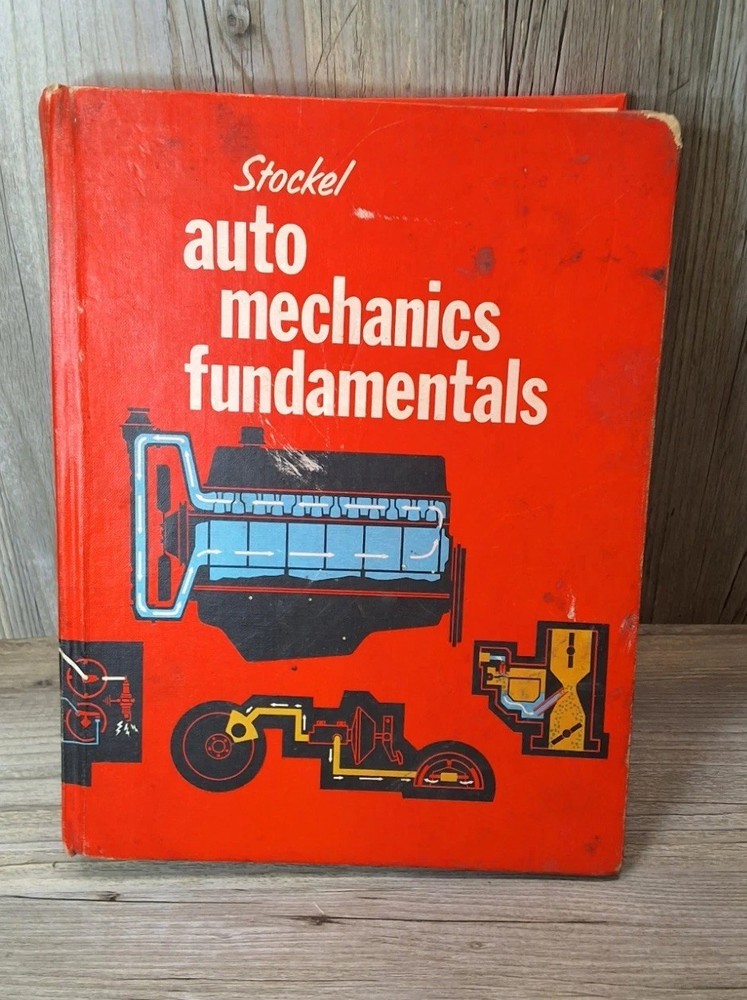 Auto Mechanics Fundamentals by Martin W Stockel 1969