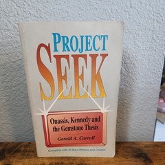 Project Seek: Onassis, Kennedy and the Gemstone thesis Gerald a Carroll 1st. Ed.