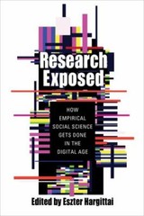 Research Exposed: How Empirical Social Science Gets Done in the Digital Age, , N