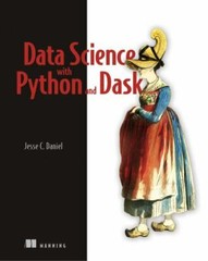 Data Science at Scale with Python and Dask by Jesse Daniel