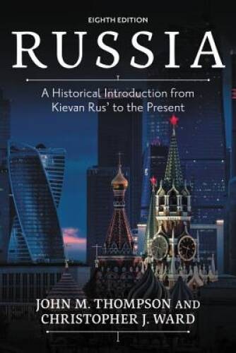 Russia: A Historical Introduction from Kievan Rus’ to the Present – GOOD