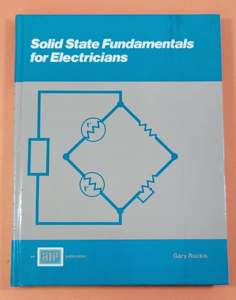 *L) Solid State Fundamentals for Electricians by Gary Rockis (1985, Hardcover)