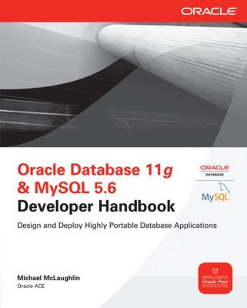 Oracle Database 11g & MySQL 5. 6 Developer Handbook Michael McLau