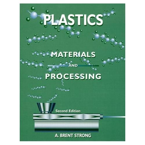 Plastics by A Brent Strong