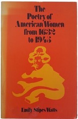 The Poetry of American Women from 1632 to 1945 by Emily Stipes Watts – Paperback