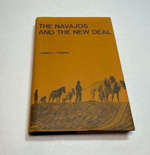 Navajos and the New Deal by Donald L. Parman (1976, HC) Yale University Press