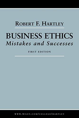 Business Ethics: Mistakes and – VERY GOOD
