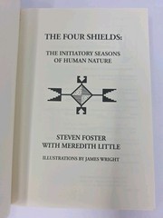 The Four Shields: The Initiatory Seasons of Human Nature by Steven Foster