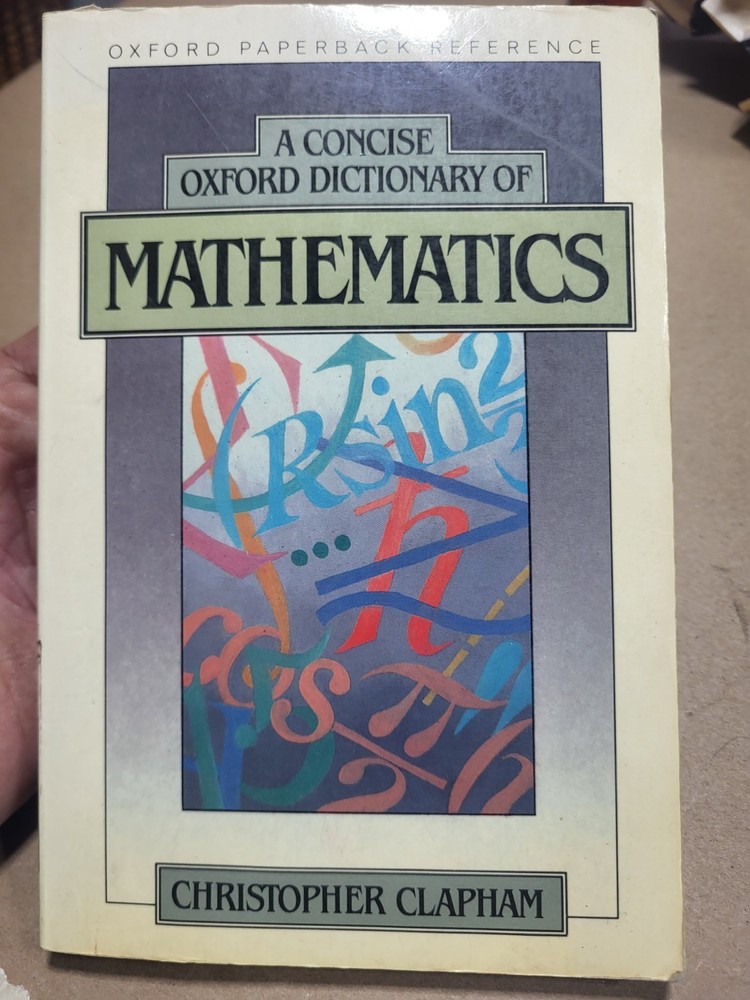 The Concise Oxford Dictionary of Mathematics