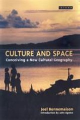 Culture and Space : Conceiving a New Cultural Geography Joel Bonn
