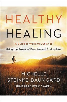 Healthy Healing: A Guide to Work- 9780062656032, Michelle Steinke-Bau, paperback