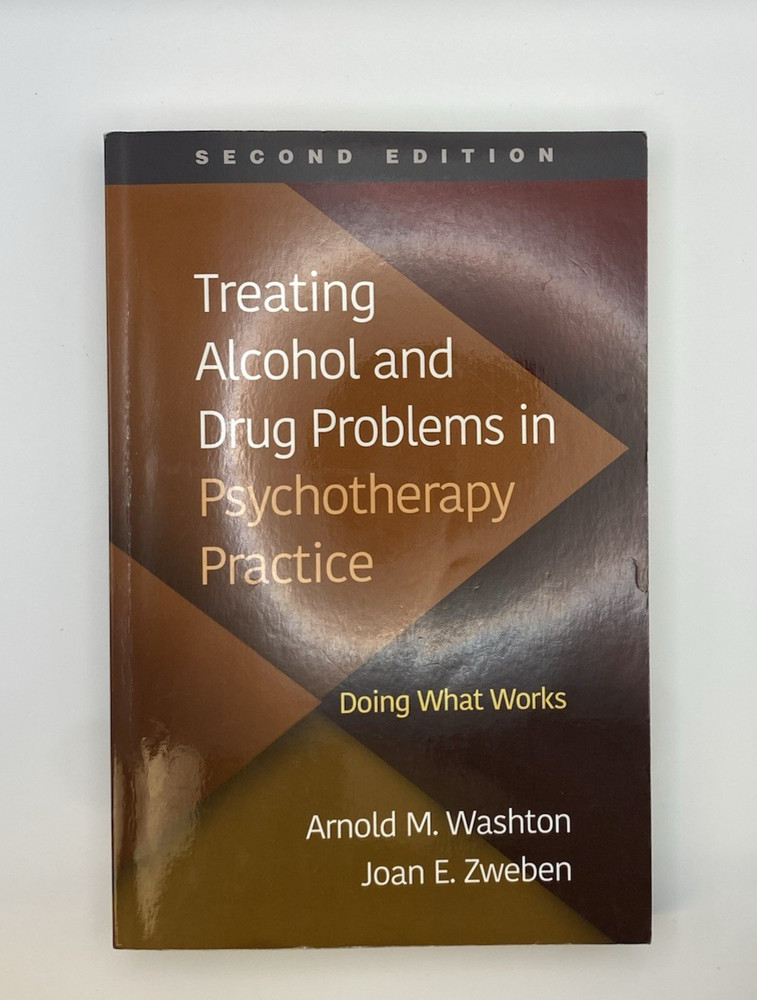 Treating Alcohol and Drug Problems in Psychotherapy Practice Second Edition CADC