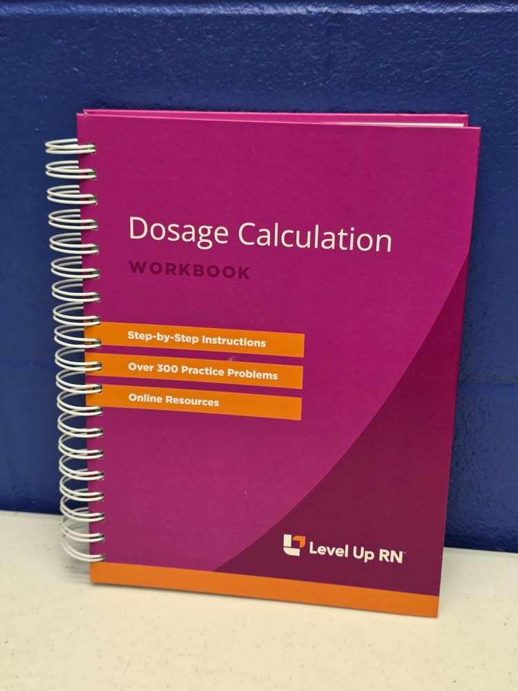 Dosage Calculation Workbook-Test Preparation by Level Up – Spiral Bound