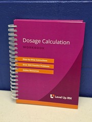 Dosage Calculation Workbook-Test Preparation by Level Up – Spiral Bound