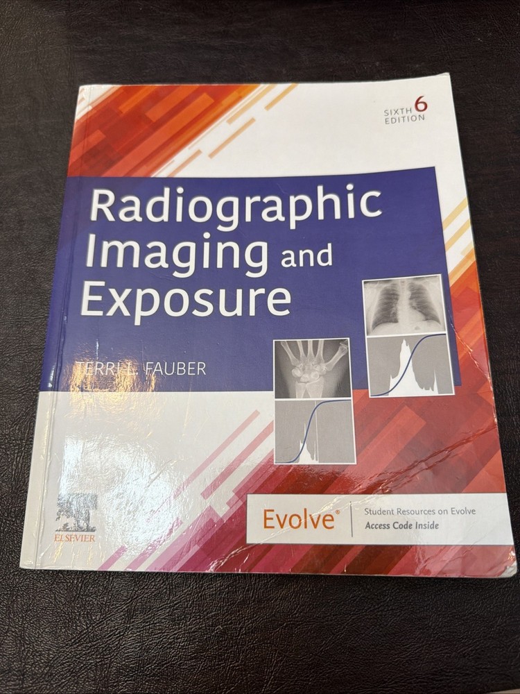 Radiographic Imaging and Exposure by Terri L. Fauber – 6th edition