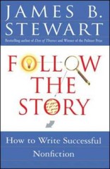 Follow the Story: How to Write Successful Nonfiction – Paperback – GOOD