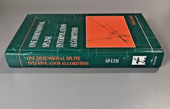 One Dimensional Spline Interpolation Algorithms Helmuth Späth Hardback 1995