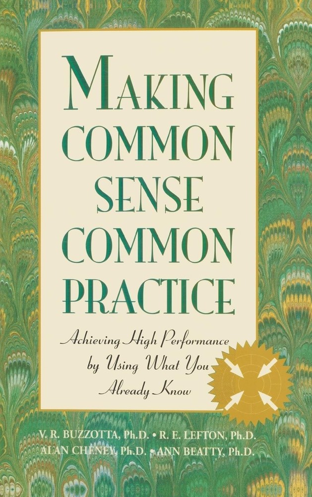 Making Common Sense Common Practice: Achieving High Performance Using What Y…