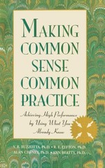 Making Common Sense Common Practice: Achieving High Performance Using What Y…