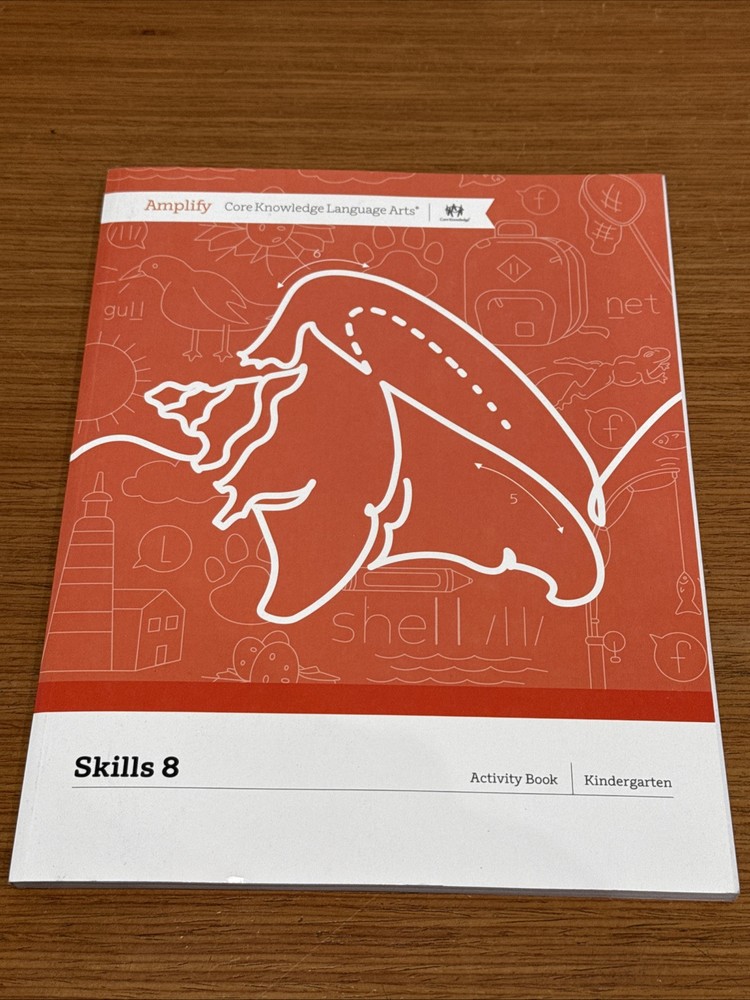 Amplify Core Knowledge Language Arts Skills 8-Kindergarten Activity Book