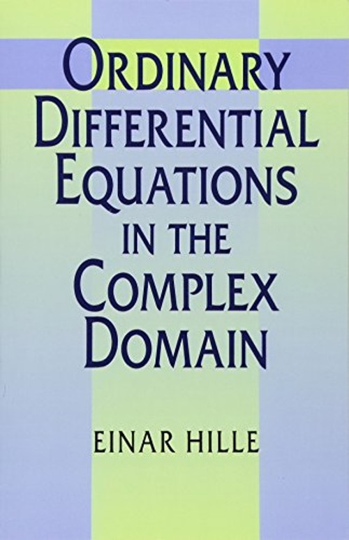Ordinary Differential Equations in the Complex Domain Paperback E