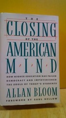 The Closing of the American Mind by Allan Bloom; 1987(B-71V)