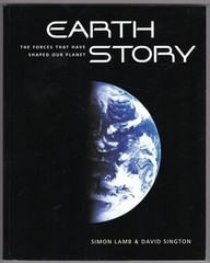 Earth Story: The Forces That Have Shaped Our Planet ~ Lamb, Simon; Sington, Davi