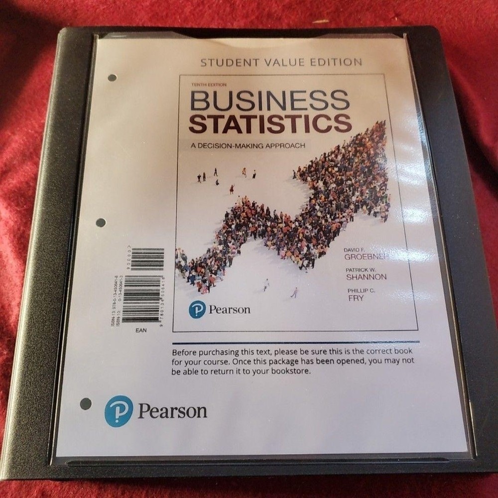 Business Statistics A Decision-Making Approach Groebner Fry Pearson Loose-Leaf