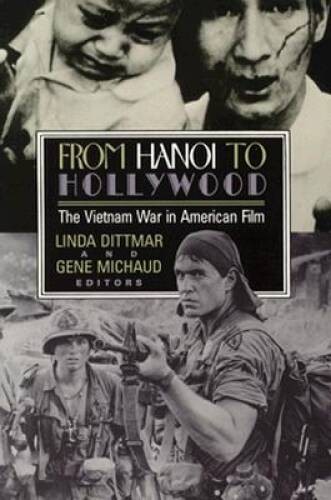From Hanoi to Hollywood: The Vietnam War in American Film – Paperback – GOOD