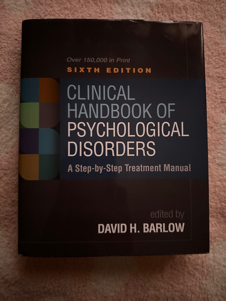 Clinical Handbook of Psychological Disorders : A Step-By-Step Treatment…