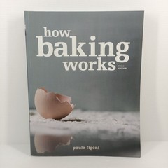 Paula Figoni How Baking Works Third Edition Wiley Paperback Baking Science