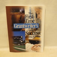 The First-Time Grantwriter′s Guide to Success (Corwin Press) by Knowles, Cynthia