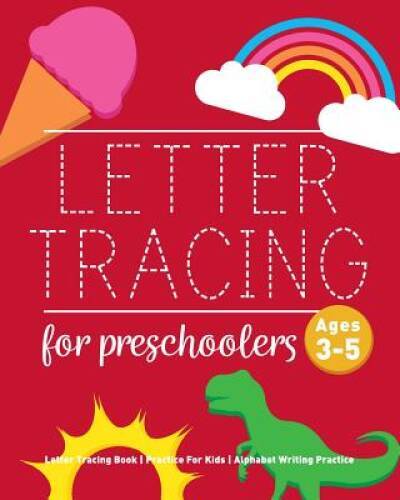 Letter Tracing Book for Preschoolers: Letter Tracing Book, Practice For K – GOOD