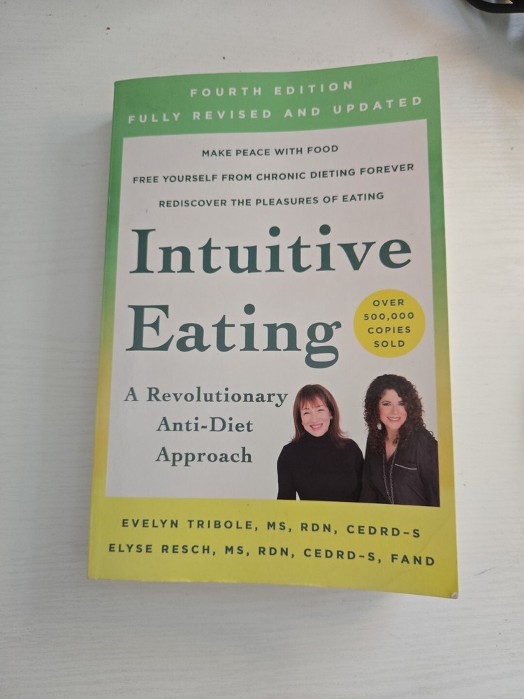 Intuitive Eating, 4th Edition : A Revolutionary Anti-Diet Approach by Evelyn…
