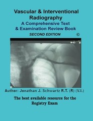 VASCULAR & INTERVENTIONAL RADIOGRAPHY A COMPREHENSIVE TEXT By Schwartz R.t.(r)