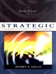 Strategic Human Resource Management by Jeffrey A Mello: Used
