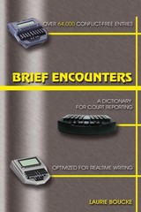 Brief Encounters: A Dictionary for Court Reporting – Boucke, Laurie – Very G…