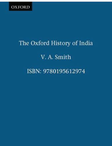 The Oxford History of India – 9780195612974, paperback, V A Smith
