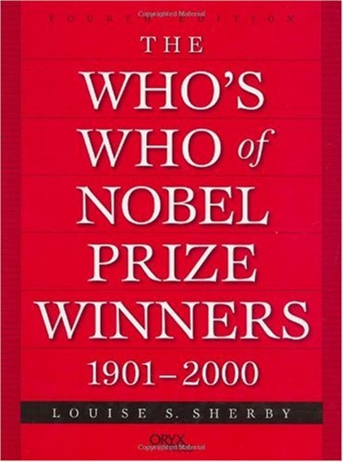 The Who’s Who of Nobel Prize Winners, 1901-2000 Hardcover Louise