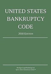 United States Bankruptcy Code; 2018 Edition Michigan Legal Publis